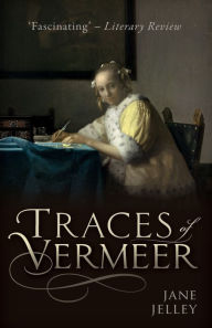 Title: Traces of Vermeer, Author: Jane Jelley