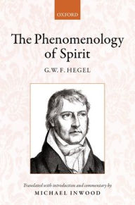 Title: Hegel: The Phenomenology of Spirit: Translated with introduction and commentary, Author: Michael Inwood
