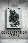 Concentration Camps: A Short History