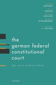 Title: The German Federal Constitutional Court: The Court Without Limits, Author: Matthias Jestaedt