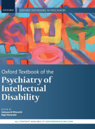 Title: Oxford Textbook of the Psychiatry of Intellectual Disability, Author: Sabayasachi Bhaumik