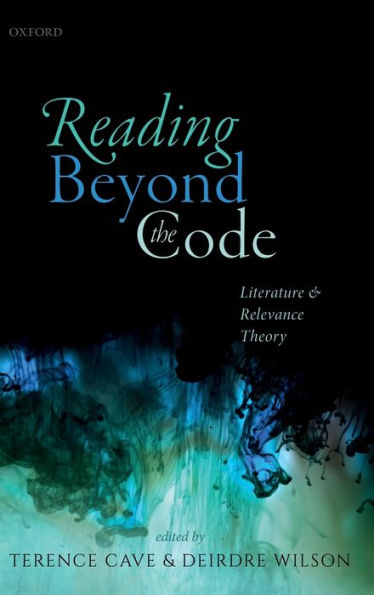 Reading Beyond the Code: Literature and Relevance Theory