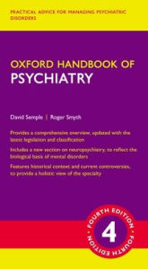 Title: Oxford Handbook of Psychiatry / Edition 4, Author: David Semple
