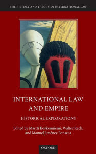 Title: International Law and Empire: Historical Explorations, Author: Martti Koskenniemi