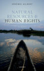 Human Rights and Natural Resources: An Appraisal