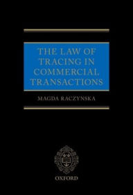 Title: The Law of Tracing in Commercial Transactions, Author: Magda Raczynska