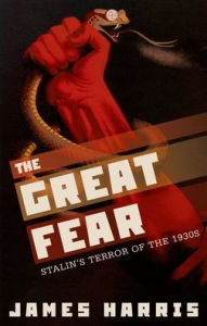 Title: The Great Fear: Stalin's Terror of the 1930s, Author: James Harris
