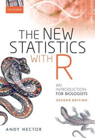 Title: The New Statistics with R: An Introduction for Biologists, Author: Andy Hector