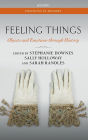 Feeling Things: Objects and Emotions through History