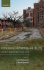 Contemporary Archaeology and the City: Creativity, Ruination, and Political Action