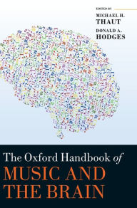 Title: The Oxford Handbook of Music and the Brain, Author: Michael H. Thaut