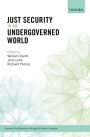 Just Security in an Undergoverned World