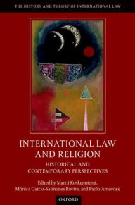 Title: International Law and Religion: Historical and Contemporary Perspectives, Author: Martti Koskenniemi