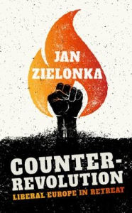Title: Counter-Revolution: Liberal Europe in Retreat, Author: Jan Zielonka