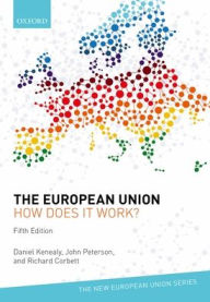 Title: The European Union: How Does It Work? / Edition 5, Author: Daniel Kenealy