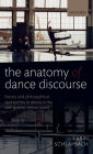The Anatomy of Dance Discourse: Literary and Philosophical Approaches to Dance in the Later Graeco-Roman World