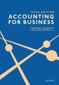 Title: ACCOUNTING FOR BUSINESS 3E / Edition 3, Author: Peter Scott