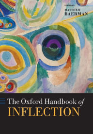 Title: The Oxford Handbook of Inflection, Author: Matthew Baerman