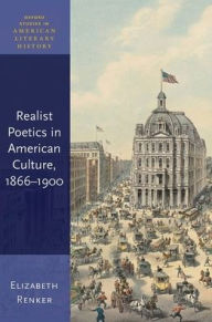 Title: Realist Poetics in American Culture, 1866-1900, Author: Elizabeth Renker