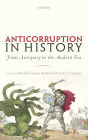 Anti-corruption in History: From Antiquity to the Modern Era