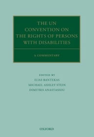 Title: The UN Convention on the Rights of Persons with Disabilities: A Commentary, Author: Ilias Bantekas
