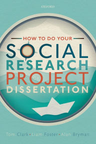 Title: How to do your Social Research Project or Dissertation, Author: Tom Clark
