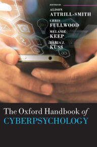 Title: The Oxford Handbook of Cyberpsychology, Author: Alison Attrill-Smith