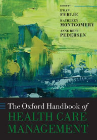 Title: The Oxford Handbook of Health Care Management, Author: Ewan Ferlie