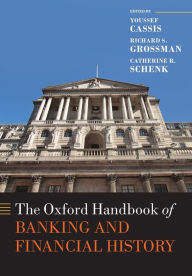 Title: The Oxford Handbook of Banking and Financial History, Author: Youssef Cassis