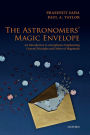 The Astronomers' Magic Envelope: An Introduction to Astrophysics Emphasizing General Principles and Orders of Magnitude