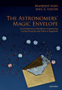 The Astronomers' Magic Envelope: An Introduction to Astrophysics Emphasizing General Principles and Orders of Magnitude