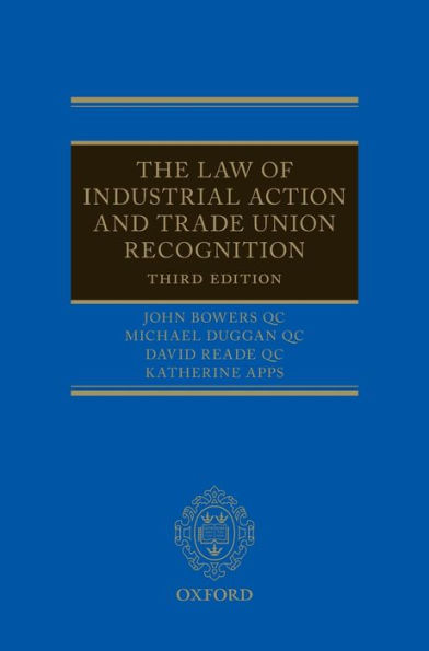The Law of Industrial Action and Trade Union Recognition 3e / Edition 3