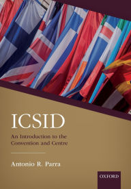 Title: ICSID: An Introduction to the Convention and Centre, Author: Antonio Parra
