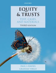 Title: Equity & Trusts: Text, Cases, & Materials / Edition 3, Author: Paul S. Davies