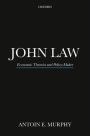 JOHN LAW P: Economic Theorist and Policy-Maker