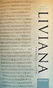 Title: Liviana: Studies on Livy, Author: John Briscoe