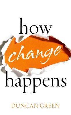 How Change Happens By Duncan Green Paperback Barnes Noble