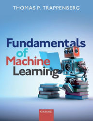 Title: Fundamentals of Machine Learning, Author: Thomas Trappenberg