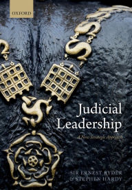 Title: Judicial Leadership: A New Strategic Approach, Author: Ernest Ryder