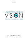 Understanding Vision: Theory, Models, and Data