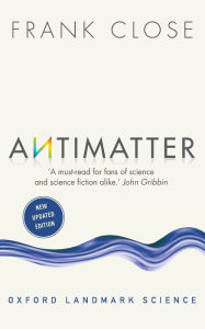 Title: Antimatter, Author: Frank Close