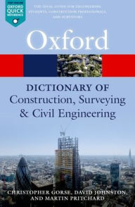 Title: A Dictionary of Construction, Surveying, and Civil Engineering, Author: Christopher Gorse