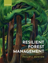 Title: Resilient Forest Management, Author: Philip J. Burton