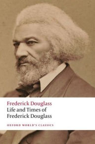 Title: Life and Times of Frederick Douglass: Written by Himself, Author: Frederick Douglass