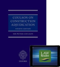 Title: Coulson on Construction Adjudication (book and digital pack) / Edition 4, Author: Peter Coulson QC