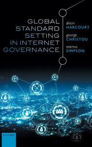 Title: Global Standard Setting in Internet Governance, Author: Alison Harcourt