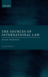 Title: The Sources of International Law / Edition 2, Author: Hugh Thirlway