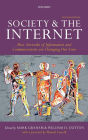 Society and the Internet: How Networks of Information and Communication are Changing Our Lives / Edition 2