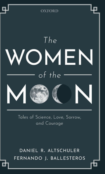 The Women of the Moon: Tales of Science, Love, Sorrow, and Courage