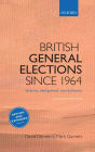 British General Elections Since 1964: Diversity, Dealignment, and Disillusion